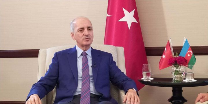 Numan Kurtulmuş: Ermənistanın Vətən müharibəsindən sonra imzalanan sənədləri yerinə yetirməsi vacibdir