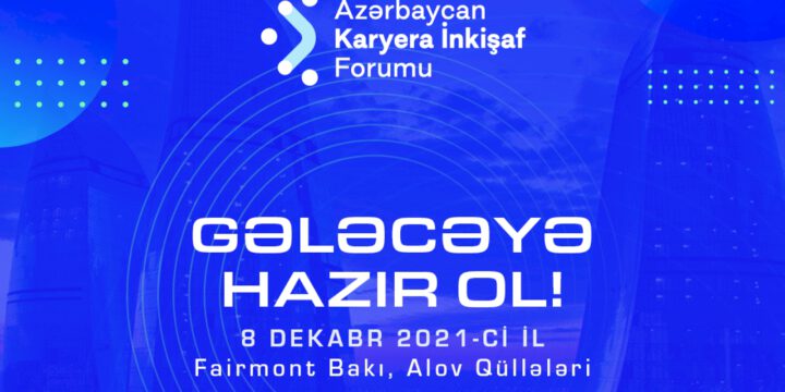 Azərbaycan Karyera İnkişaf Forumu işə başlayıb