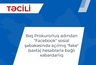 Baş Prokurorluq feysbukda bu qurumun adına saxta hesabların açılması ilə bağlı xəbərdarlıq edib