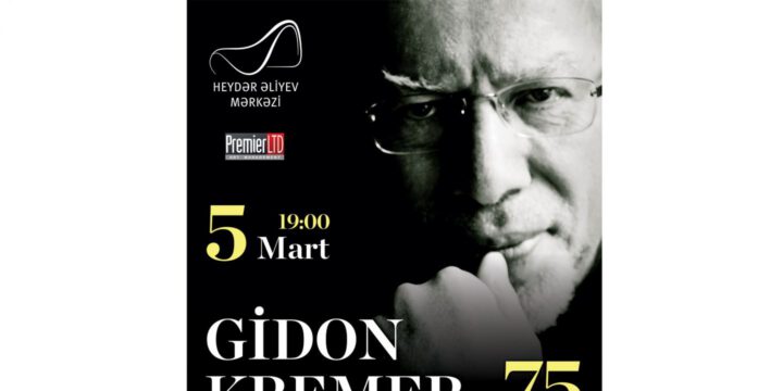 Heydər Əliyev Mərkəzində əfsanəvi skripkaçı və musiqi xadimi Gidon Kremerin 75 illiyinə həsr olunan konsert baş tutacaq