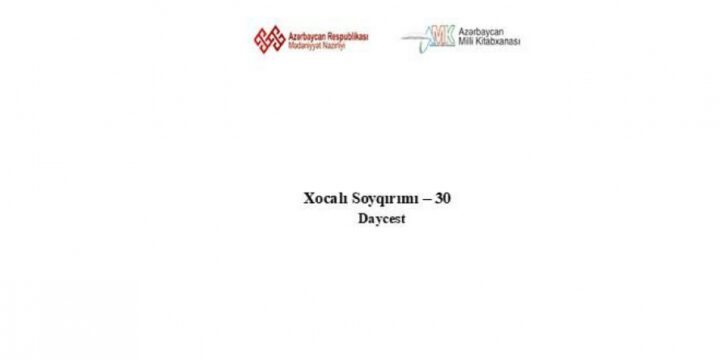 “Xocalı soyqırımı – 30” adlı elektron daycest hazırlanıb