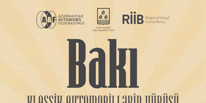 Sabah Bakıda klassik avtomobillərin yürüşü keçiriləcək
