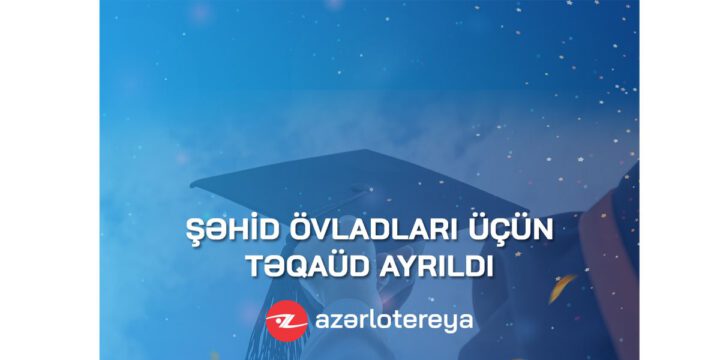 “Azərlotereya” ASC şəhid övladları üçün təqaüd ayırıb