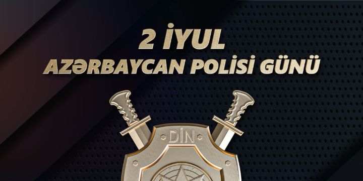 2 iyul – Azərbaycanda Polis Günüdür