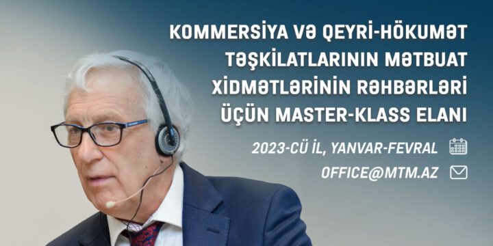 KOMMERSİYA VƏ QEYRİ-HÖKUMƏT TƏŞKİLATLARININ MƏTBUAT XİDMƏTLƏRİNİN RƏHBƏRLƏRİ ÜÇÜN MASTER-KLASS KEÇİRİLƏCƏK