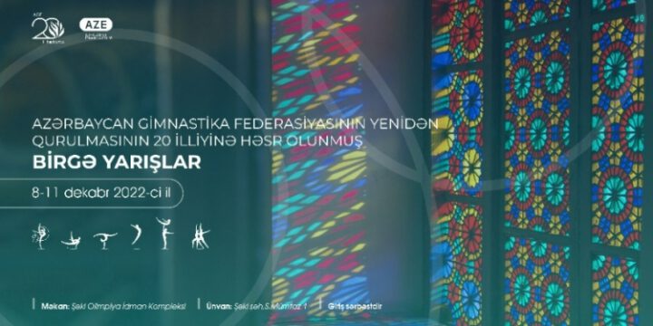 Məşhur gimnastlar Şəkidə bir araya gələcəklər