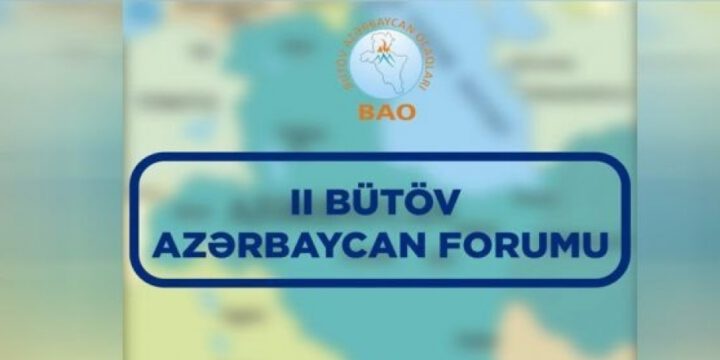 Sabah Bakıda II Bütöv Azərbaycan Forumu keçiriləcək