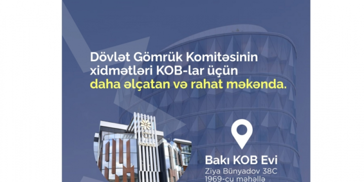 Dövlət Gömrük Komitəsinin xidmətləri “Bakı KOB evi”ndə