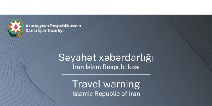 Azerbaijan’s Foreign Ministry issues travel warning on Iran