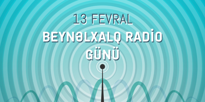 Fevralın 13-ü Dünya Radio Günüdür