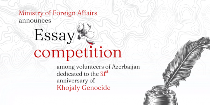 Azerbaijan`s Foreign Ministry announces essay competition on 31st anniversary of Khojaly Genocide