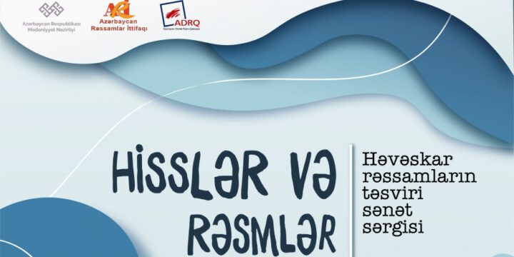 Həvəskar rəssamların təsviri sənət sərgisi açılıb
