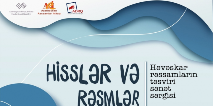 Xətai Sənət Mərkəzində sərgi – “Hisslər və rəsmlər”