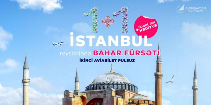 AZAL İstanbul uçuşlarında “1+1” aksiyası və ikiqat mil təklif edir
