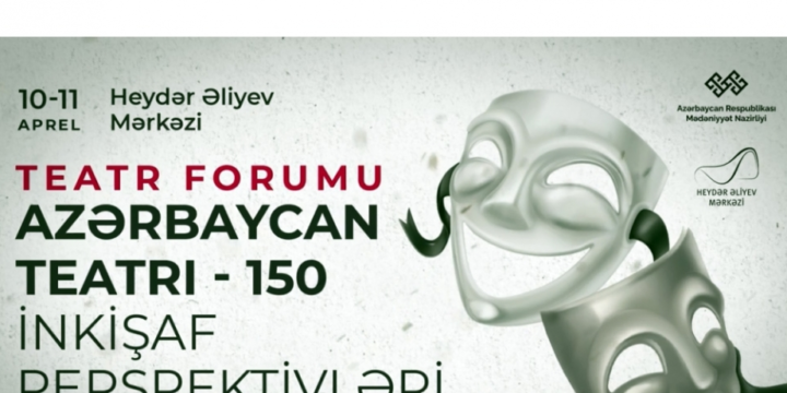 Azərbaycanda ilk teatr forumu keçiriləcək