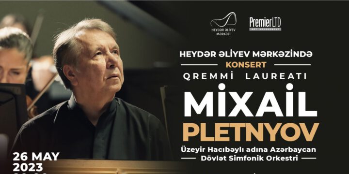 Məşhur pianoçu Mixail Pletnyov Heydər Əliyev Mərkəzində çıxış edəcək