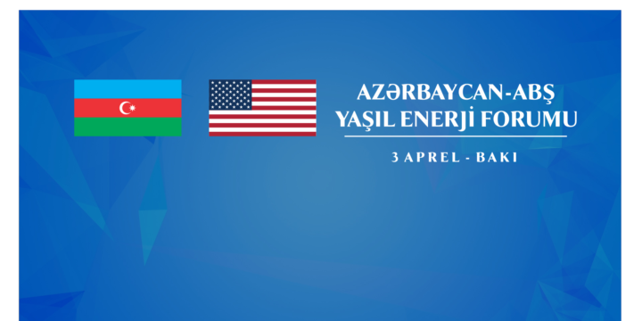 Bakıda Azərbaycan-ABŞ “Yaşıl enerji” Forumu keçirilir