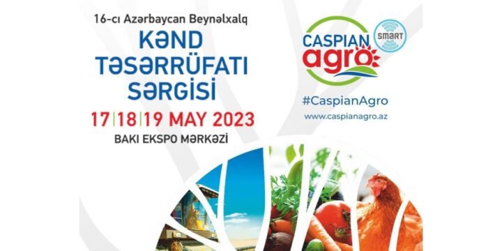 Baku to host 16th Azerbaijan International Agriculture Exhibition tomorrow