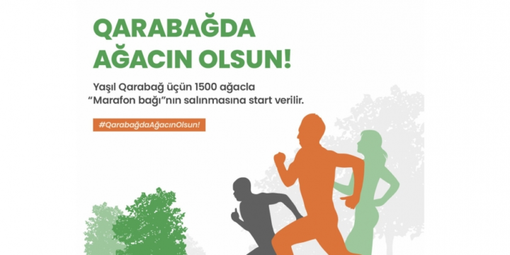 Yaşıl Qarabağ üçün “Marafon bağı”nın salınmasına start verilir