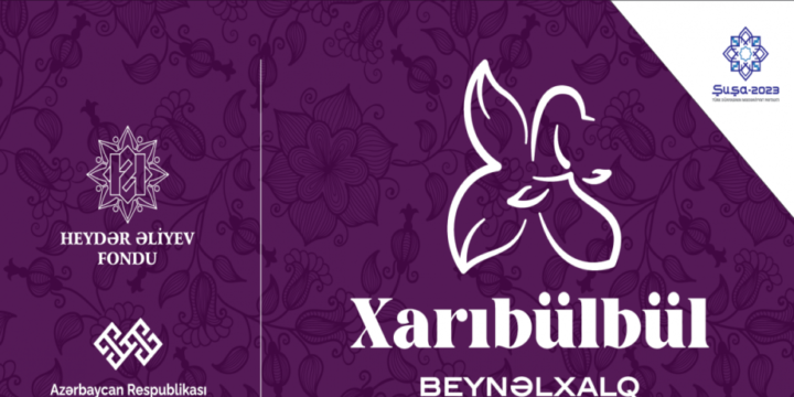 Şuşada “Xarıbülbül” Beynəlxalq Musiqi Festivalı keçiriləcək