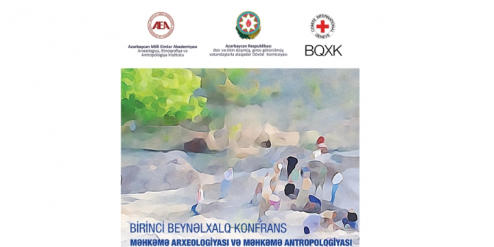 Bakıda ilk dəfə məhkəmə arxeologiyasına dair beynəlxalq konfrans keçiriləcək