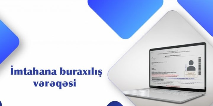 DİM: Namizədlər imtahana buraxılış vərəqəsini çap edə bilərlər