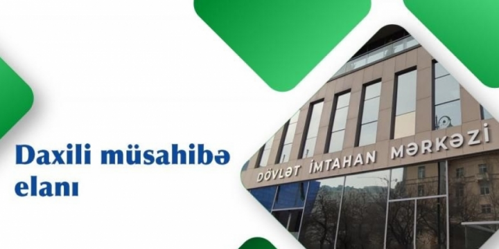 Yeddi dövlət orqanında inzibati vəzifələr üzrə daxili müsahibə elanı verilib