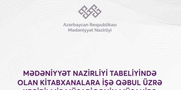 Kitabxanalara işə qəbul üzrə keçirilmiş müsabiqənin müsahibə mərhələsinin nəticələri bəlli olub