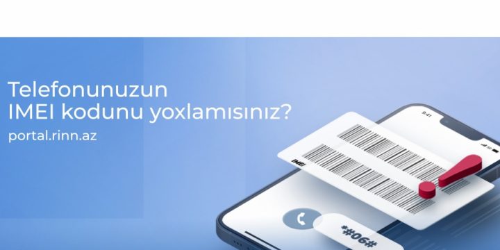 Azərbaycanda 11 mindən çox IMEI ilə 600 mindən çox şəbəkəyə qoşulma cəhdi olub