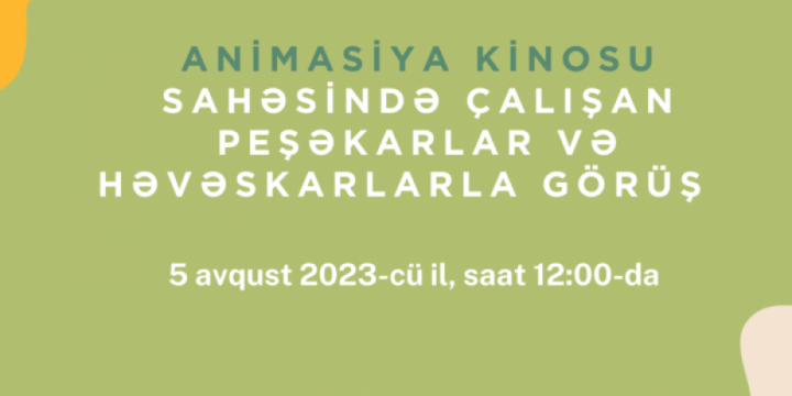 Animasiya peşəkarları və həvəskarları ilə görüş keçiriləcək