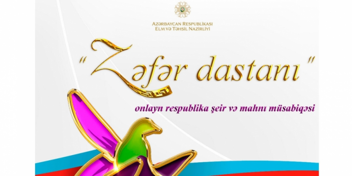 “Zəfər dastanı” onlayn respublika şeir və mahnı müsabiqəsinə start verilir