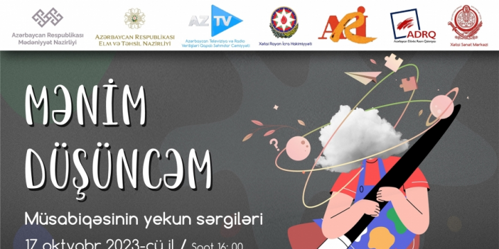 “Mənim düşüncəm” uşaq yaradıcılıq müsabiqəsinin yekun sərgiləri açılacaq