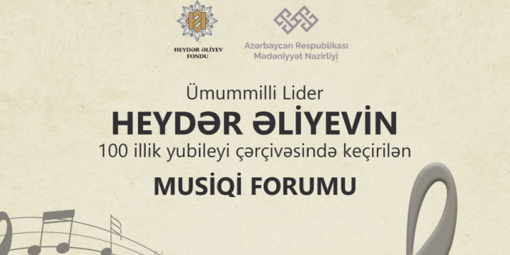 Azerbaijan to host first-ever Music Forum to mark 100th anniversary of National Leader Heydar Aliyev