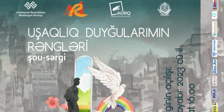 Noyabrda “Uşaqlıq duyğularımın rəngləri” adlı şou–sərginin açılışı olacaq