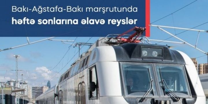 Bakı–Ağstafa–Bakı marşrutuna həftə sonları üçün əlavə reyslər təyin edilir