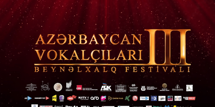 Bu gün Bakıda III Azərbaycan Beynəlxalq Vokalçılar Festivalı başlayır