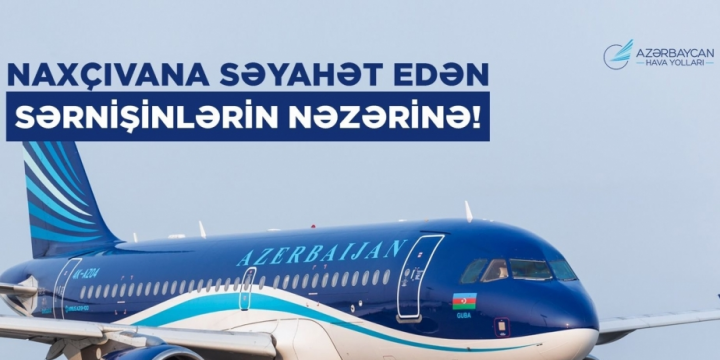 AZAL recommends purchasing tickets from Baku to Nakhchivan in advance due to the holiday