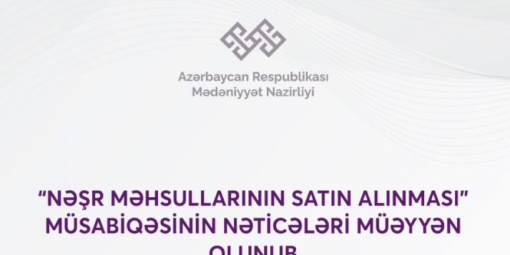 “Nəşr məhsullarının satın alınması” müsabiqəsinin nəticələri müəyyənləşib