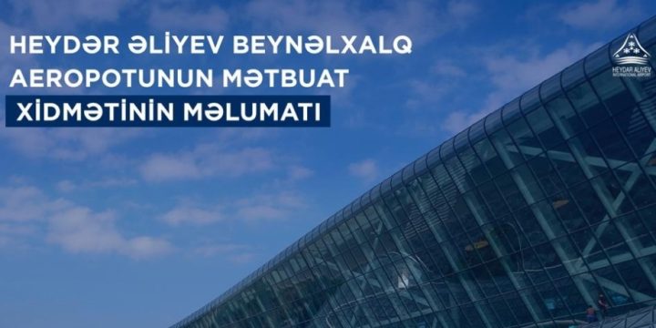 Bakı hava limanı: Son 10 gündə 160 minə yaxın sərnişinə xidmət göstərilib