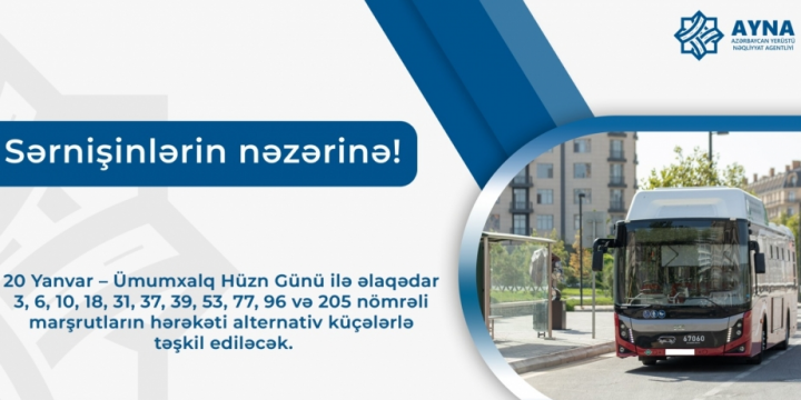 Sabah bir sıra müntəzəm marşrutların hərəkətində dəyişiklik olacaq
