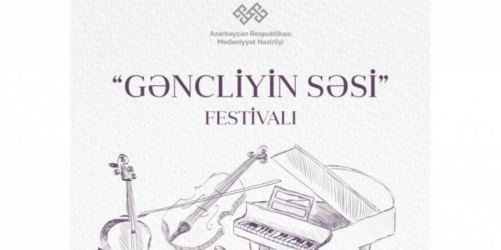 Mədəniyyət Nazirliyi tərəfindən X “Gəncliyin səsi” Festivalı keçiriləcək