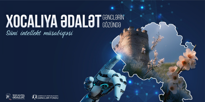 Süni intellekt həlləri ilə “Xocalıya ədalət gənclərin gözündə” müsabiqəsi keçirilir