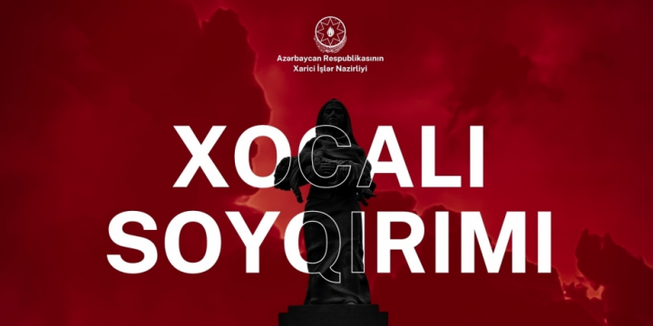 Azerbaijan’s Foreign Ministry issues statement on 32nd anniversary of Khojaly genocide