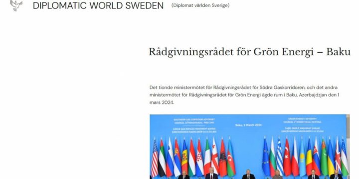 İsveçin “Diplomatic World Sweden” internet nəşrində “Yaşıl Enerji üzrə Məşvərət Şurası – Bakı” adlı məqalə dərc olunub