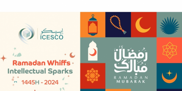 ICESCO launches fifth edition of “Ramadan Whiffs” and “Intellectual Sparks”