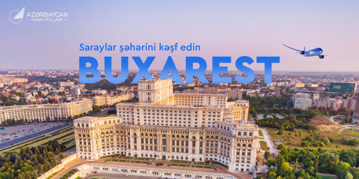 AZAL Bakıdan Buxarestə uçuşlara başlayacaq