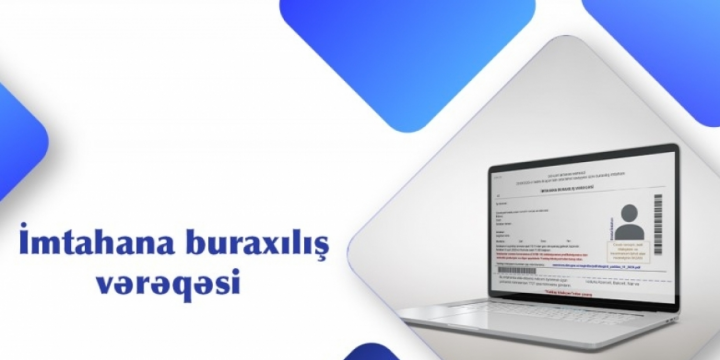 Aprelin 21-də imtahan verəcək şagirdlər buraxılış vərəqəsini çap edə bilərlər