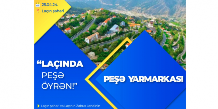 İşğaldan azad edilən ərazilərimizdə ilk dəfə peşə yarmarkası keçiriləcək
