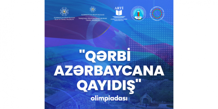 On minə yaxın şagird Qərbi Azərbaycan mövzusunda olimpiadada yarışacaq