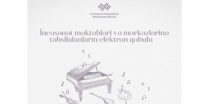 Musiqi və incəsənət məktəblərinə şagird qəbulu ilk dəfə elektron qaydada aparılacaq